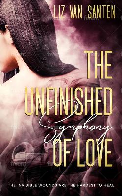 Book cover for The Unfinished Symphony of Love