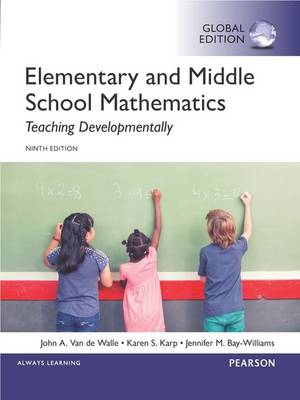 Book cover for Elementary and Middle School Mathematics: Teaching Developmentally, Global Edition