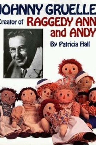 Cover of Johnny Gruelle, Creator of Raggedy Ann and Andy