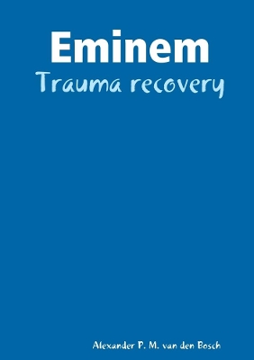 Book cover for Eminem - Trauma recovery