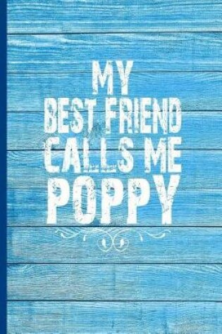 Cover of My Best Friend Calls Me Poppy