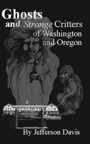 Book cover for Ghosts & Strange Critters of Washington & Oregon