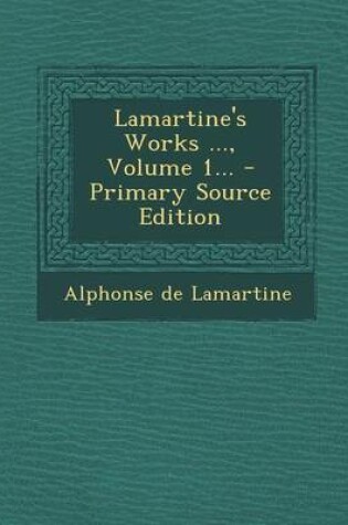 Cover of Lamartine's Works ..., Volume 1...