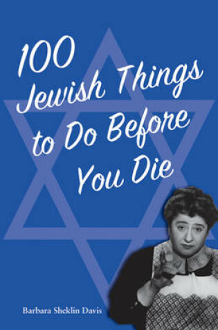 Cover of 100 Jewish Things to Do Before You Die
