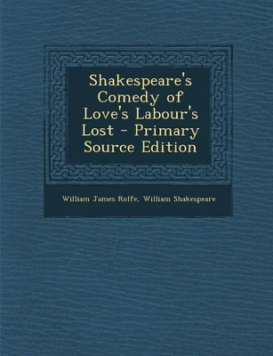 Book cover for Shakespeare's Comedy of Love's Labour's Lost - Primary Source Edition