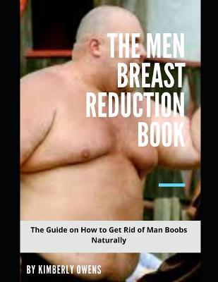 Book cover for The Men Breast Reduction Book