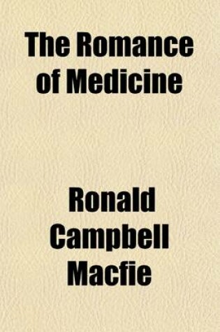 Cover of The Romance of Medicine