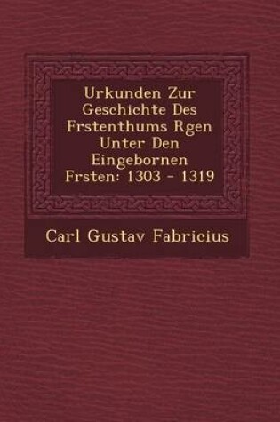 Cover of Urkunden Zur Geschichte Des F Rstenthums R Gen Unter Den Eingebornen F Rsten