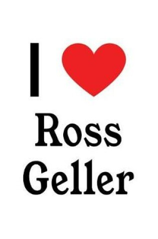 Cover of I Love Ross Geller