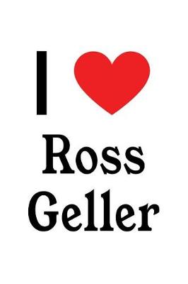 Book cover for I Love Ross Geller