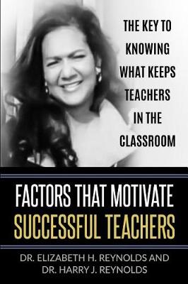 Cover of Factors that Motivate Successful Teachers