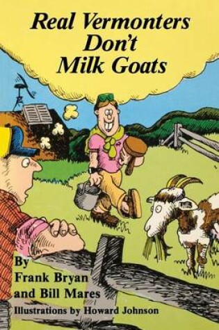 Cover of Real Vermonters Don't Milk Goats