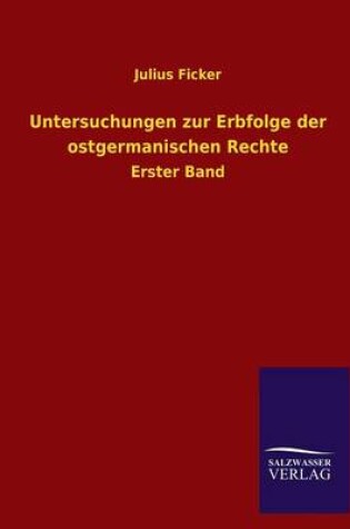 Cover of Untersuchungen zur Erbfolge der ostgermanischen Rechte