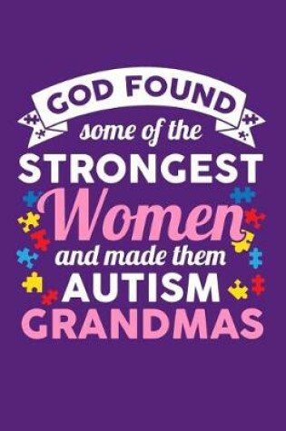 Cover of God Found Some Of The Strongest Women And Made Them Grandmas