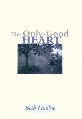 Book cover for The Only-Good Heart