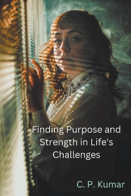 Book cover for Finding Purpose and Strength in Life's Challenges
