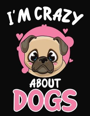 Book cover for I'm Crazy About Dogs