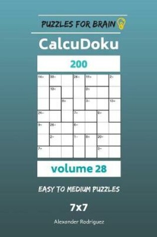 Cover of Puzzles for Brain - CalcuDoku 200 Easy to Medium Puzzles 7x7 vol. 28