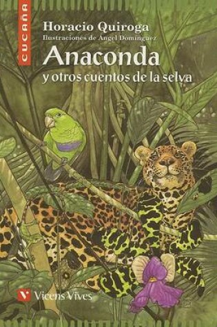 Cover of Anaconda y Otros Cuentos de La Selva