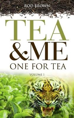 Cover of Tea and Me. One for Tea