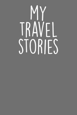 Book cover for My Travel Stories