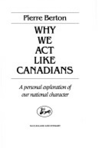 Cover of Why We ACT Like Canadians