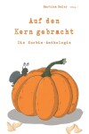 Book cover for Auf den Kern gebracht - Die Kürbis-Anthologie