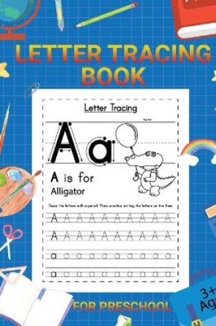 Cover of Letter Tracing Book for Kids 3+