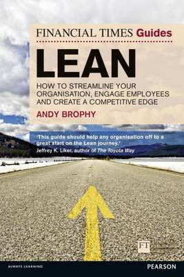 Book cover for FT Guide to Lean: How to Streamline Your Organisation, Engage Employees and Create a Competitive Edge