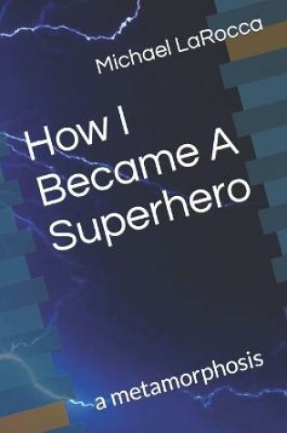 Cover of How I Became A Superhero