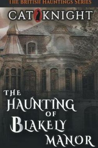 Cover of The Haunting of Blakely Manor