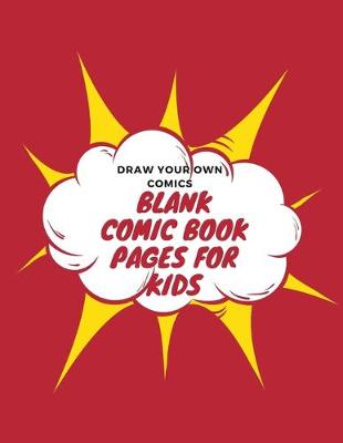 Book cover for Blank Comic Book Pages For Kids