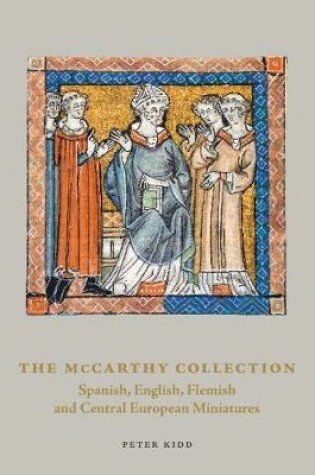 Cover of The McCarthy Collection: Spanish, English, Flemish and Central European Miniatures