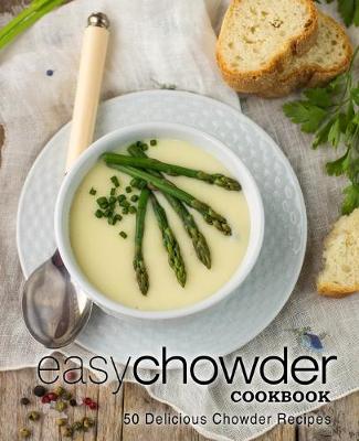 Book cover for Easy Chowder Cookbook