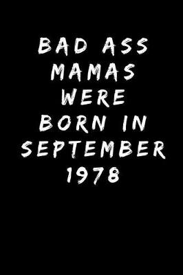 Cover of Bad Ass Mamas Were Born in September 1978