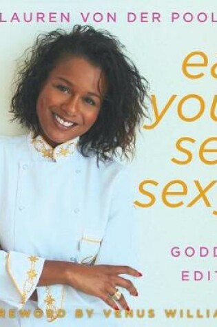 Cover of Eat Yourself Sexy, The Goddess Edition