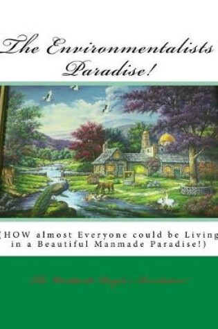 Cover of The Environmentalists' Paradise!