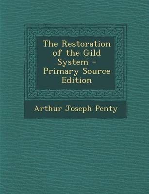 Book cover for The Restoration of the Gild System - Primary Source Edition