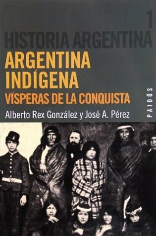 Cover of Argentina Indigena - Historia Argentina 1