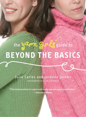 Book cover for The Yarn Girls' Guide to Beyond the Basics