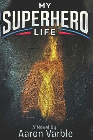 Cover of My Superhero Life