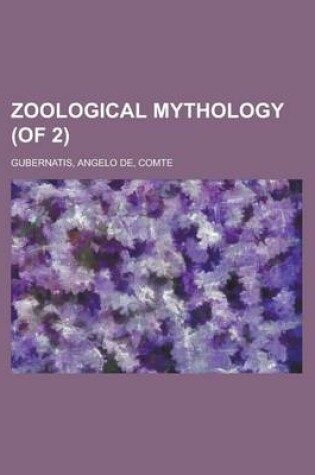 Cover of Zoological Mythology (of 2) Volume I