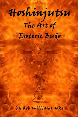 Book cover for Hoshinjutsu: The Art of Esoteric Budo