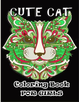 Book cover for Cute Cat Coloring Book For Girls