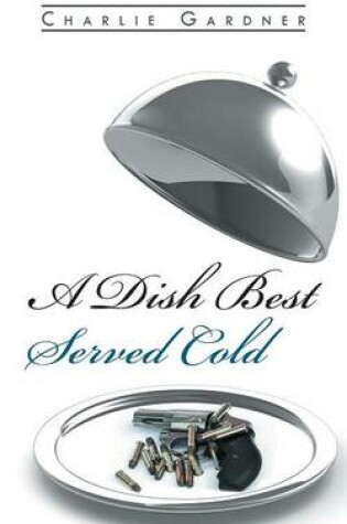 Cover of A Dish Best Served Cold