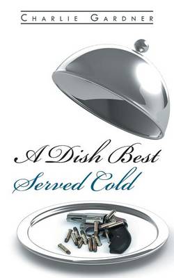 Book cover for A Dish Best Served Cold