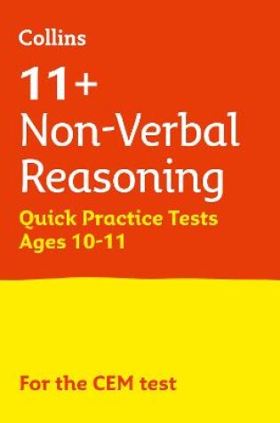 Cover of 11+ Non-Verbal Reasoning Quick Practice Tests Age 10-11 (Year 6)