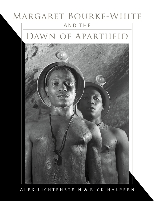 Book cover for Margaret Bourke-White and the Dawn of Apartheid