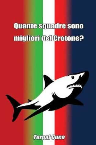 Cover of Quante Squadre Sono Migliori del Crotone?