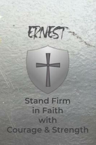 Cover of Ernest Stand Firm in Faith with Courage & Strength